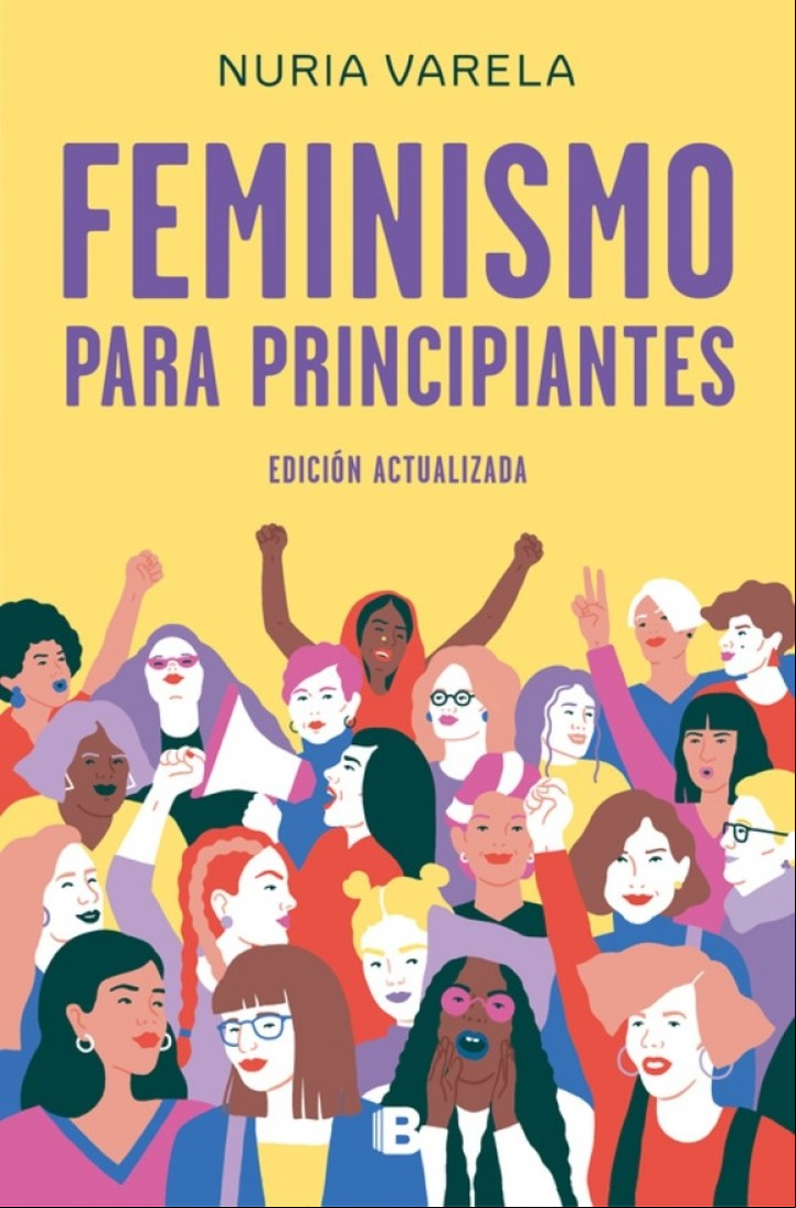 “Feminismo para principiantes” (Ediciones B)