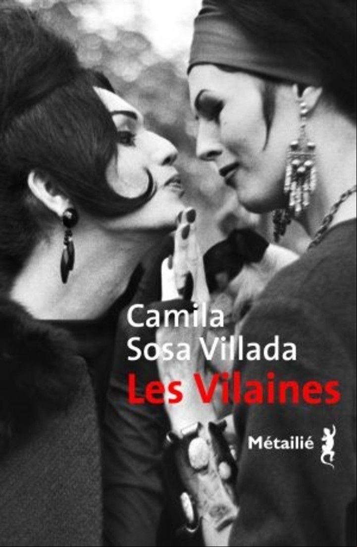 "Las malas", de Camila Sosa Villada, en francés: "Les Vilaines".