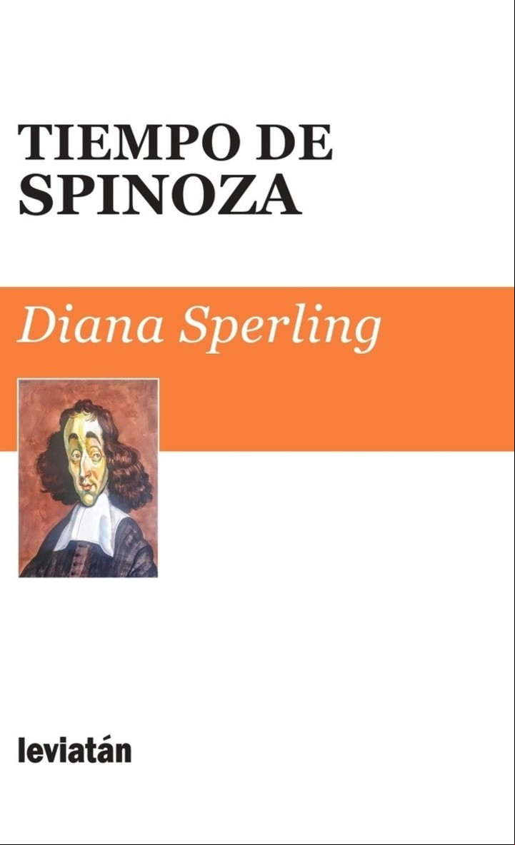 Tiempo de Spinoza, de Diana Sperling (editorial Leviatán).