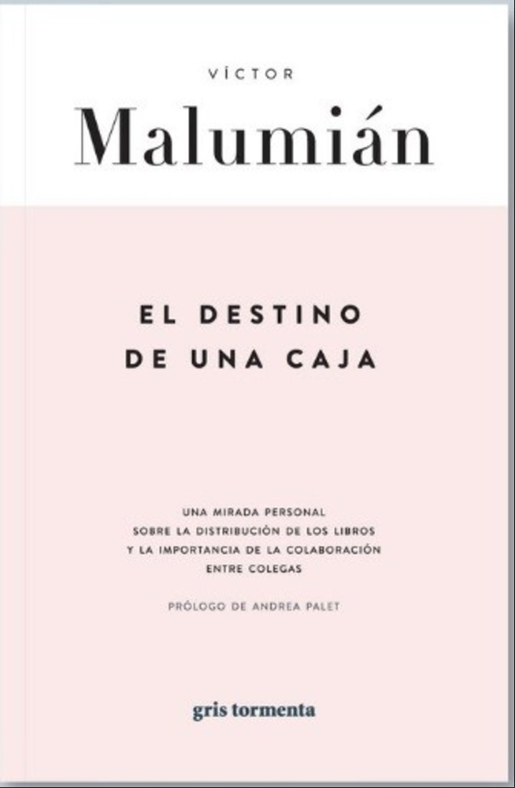 El destino de una caja, de Víctor Malumián (Gris Tormenta). Foto: Gentileza editorial.