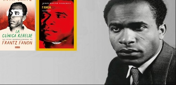 La relevancia actual de Frantz Fanon: Entre la filosofía, la revolución y la literatura